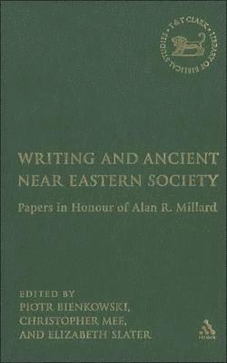 E.A. Slater, Piotr Bienkowski, C.B. Mee, Christopher Mee - Writing and Ancient Near Eastern Society, Inbunden