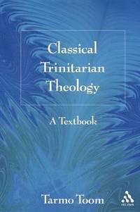 bokomslag Classical Trinitarian Theology