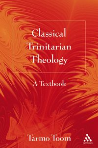 bokomslag Classical Trinitarian Theology