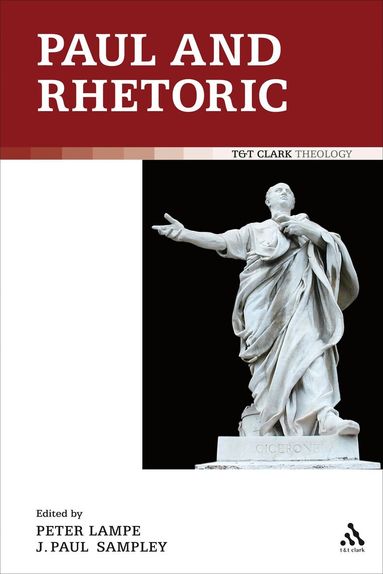 J. Paul Sampley, Peter Lampe - Paul and Rhetoric, Inbunden