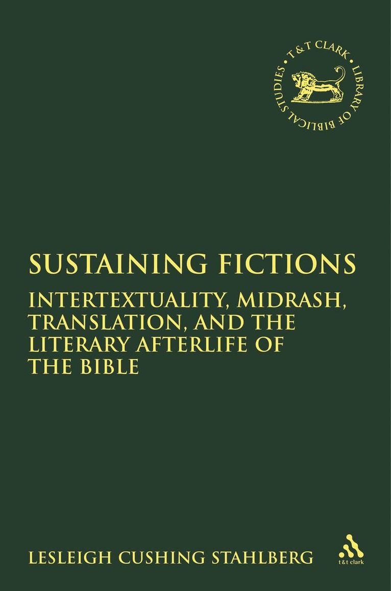 Lesleigh Cushing Stahlberg, USA) Cushing Stahlberg, Lesleigh (Colgate University, Lesleigh Cushing Stahlberg, Andrew Mein - Sustaining Fictions, Inbunden