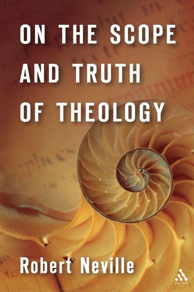 Robert Cummings Neville - On the Scope and Truth of Theology, Häftad