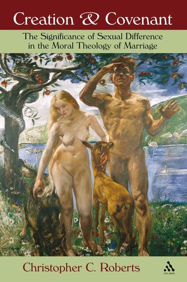 Christopher Roberts - Creation and Covenant, Häftad