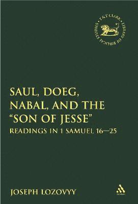 bokomslag Saul, Doeg, Nabal, and the &quot;Son of Jesse&quot;