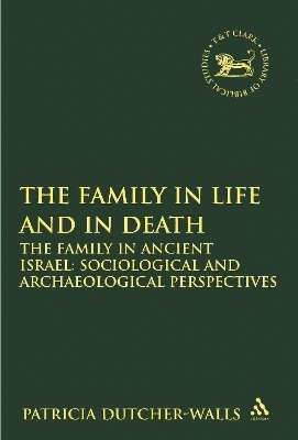 bokomslag Family in Life and in Death: The Family in Ancient Israel