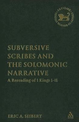 Subversive Scribes and the Solomonic Narrative 1