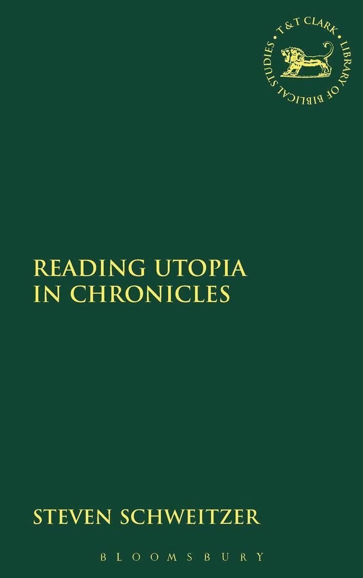 Steven Schweitzer, Dr. Steven Schweitzer - Reading Utopia in Chronicles, Inbunden