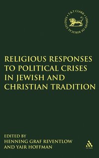 bokomslag Religious Responses to Political Crises in Jewish and Christian Tradition