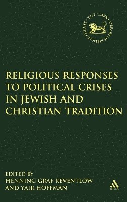 Henning Graf Reventlow, Yair Hoffman, Professor Yair Hoffman, Henning Graf Reventlow, Yair Rabbi Hoffman, Rabbi Hoffman, Yair - Religious Responses to Political Crises in Jewish and Christian Tradition, Inbunden
