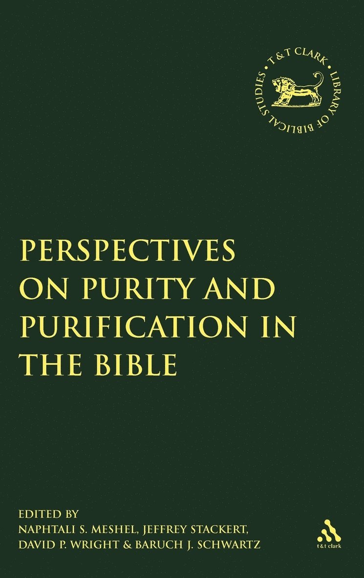 Perspectives on Purity and Purification in the Bible 1