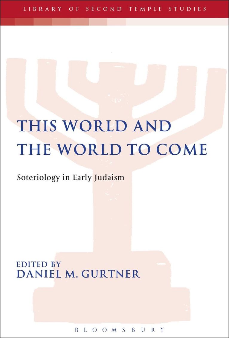 Daniel M. Gurtner, Daniel M. Gurtner - This World and the World to Come, Inbunden