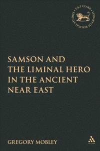 bokomslag Samson and the Liminal Hero in the Ancient Near East