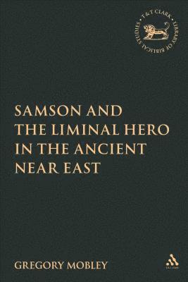 bokomslag Samson and the Liminal Hero in the Ancient Near East