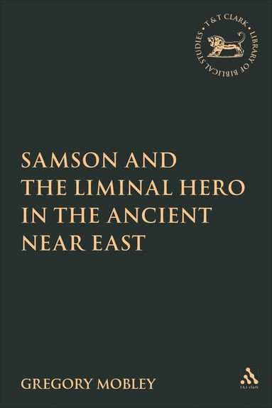 bokomslag Samson and the Liminal Hero in the Ancient Near East