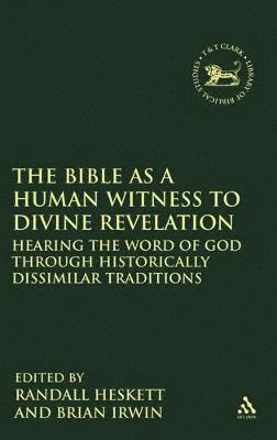 Randall Heskett, Brian Irwin, Dr. Randall Heskett, Professor Brian Irwin - Bible as a Human Witness to Divine Revelation, Inbunden