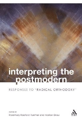 Rosemary Radford Ruether, Marion Grau - Interpreting the Postmodern, Häftad