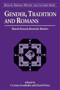 bokomslag Gender, Tradition, and Romans