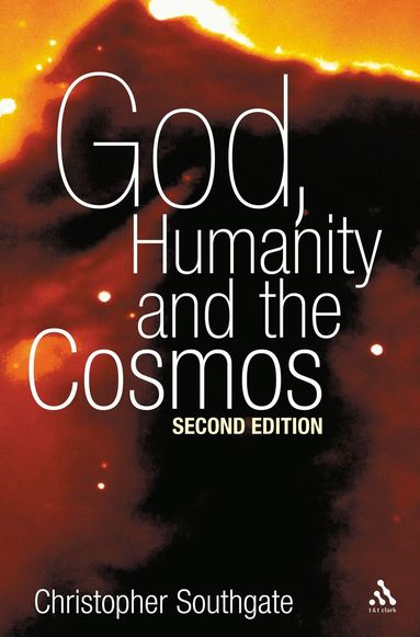 Christopher Southgate - God, Humanity and the Cosmos, Häftad