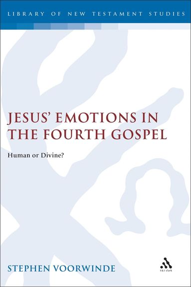bokomslag Jesus' Emotions in the Fourth Gospel