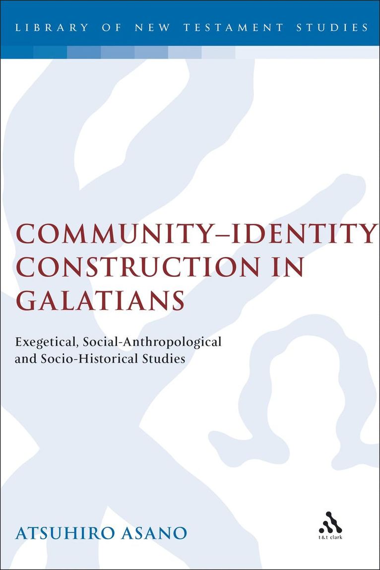Atsuhiro Asano, Chris Keith - Community-Identity Construction in Galatians, Inbunden