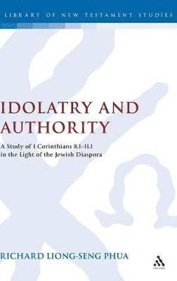 Richard Liong Seng Phua, Richard Liong-Seng Phua, Chris Keith - Idolatry and Authority, Inbunden