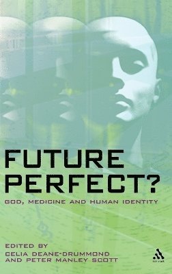 Peter Manley Scott, Celia Deane-Drummond, Peter Manley Scott - Future Perfect?, Inbunden