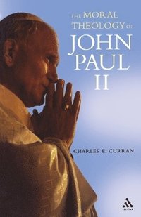 bokomslag The Moral Theology of John Paul II