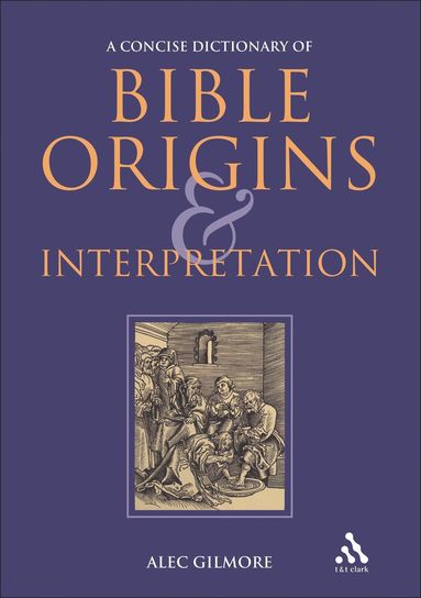bokomslag Concise Dictionary of Bible Origins and Interpretation