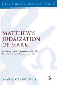 bokomslag Matthew's Judaization of Mark