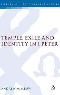 bokomslag Temple, Exile and Identity in 1 Peter