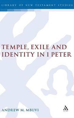 Temple, Exile and Identity in 1 Peter 1