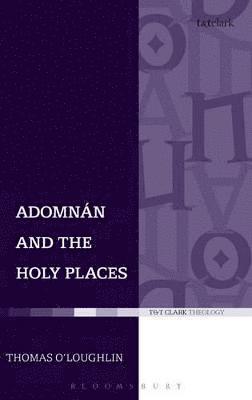 bokomslag Adomnan and the Holy Places