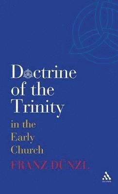 bokomslag A Brief History of the Doctrine of the Trinity in the Early Church