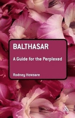 Balthasar: A Guide for the Perplexed 1