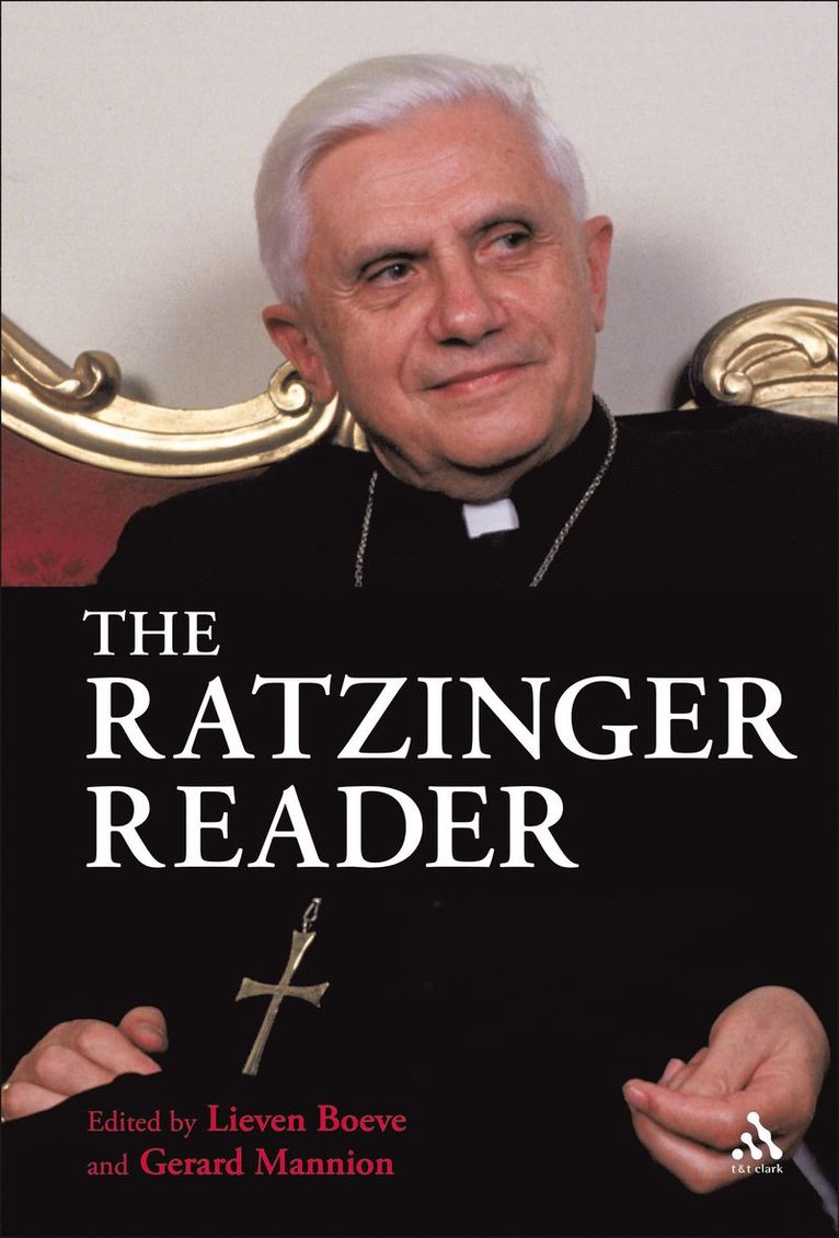Joseph Ratzinger, Lieven Boeve, Gerard Mannion, Belgium) Boeve, Dr Lieven (KU Leuven, Dr Gerard Mannion - Ratzinger Reader, Inbunden