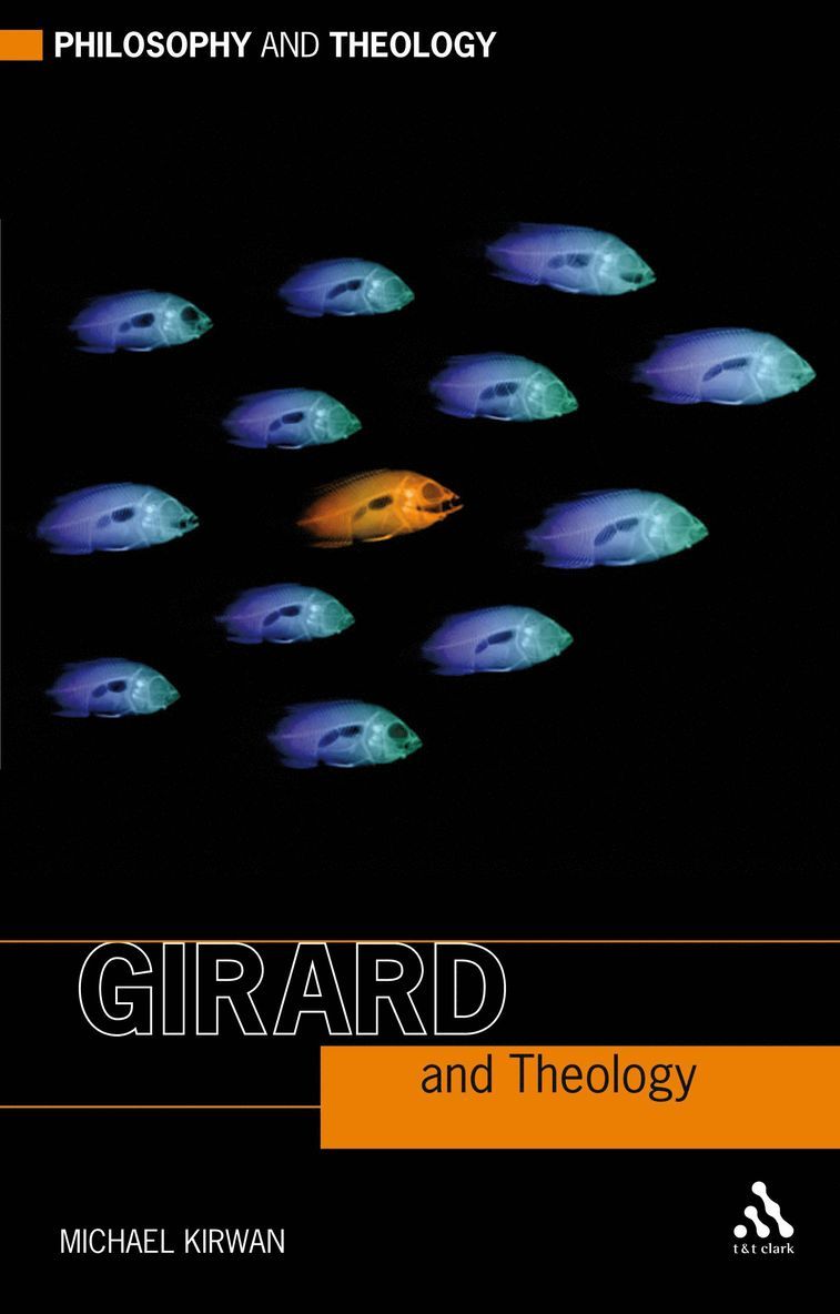 Michael Kirwan - Girard and Theology, Häftad