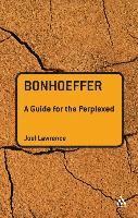 bokomslag Bonhoeffer: A Guide for the Perplexed