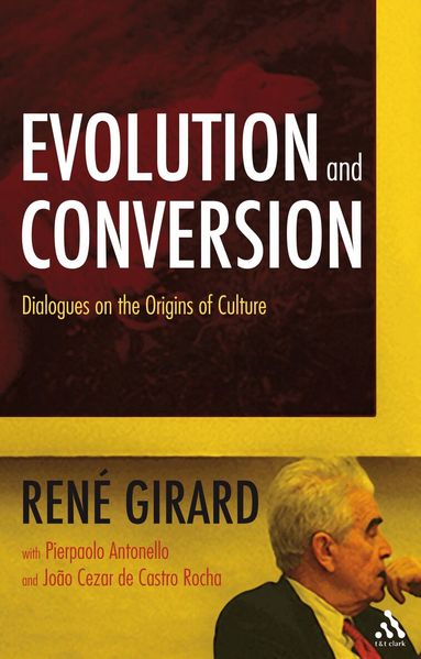 René Girard - Evolution and Conversion, Häftad