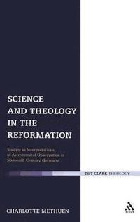 bokomslag Science and Theology in the Reformation