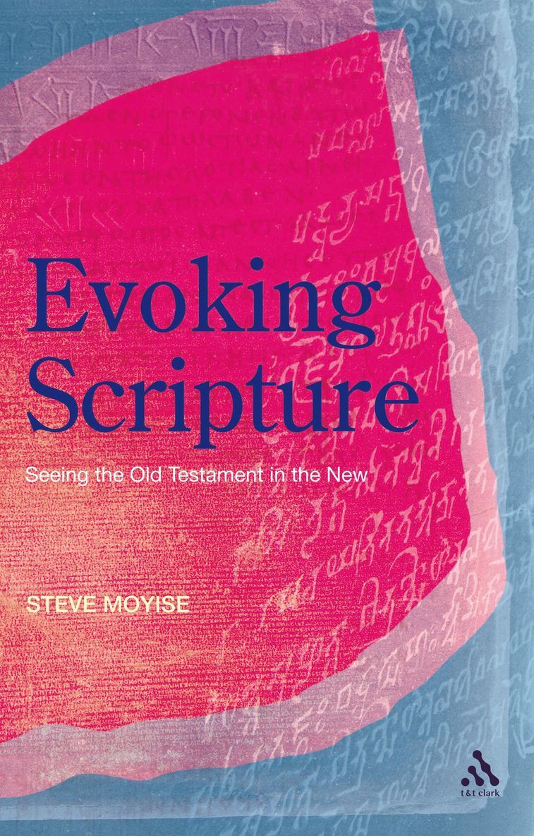 Steve Moyise - Evoking Scripture, Inbunden