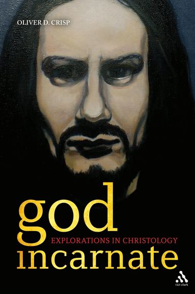 Oliver D. Crisp - God Incarnate, Inbunden