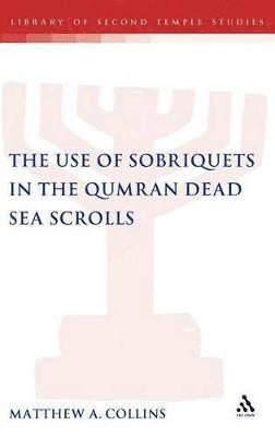 The Use of Sobriquets in the Qumran Dead Sea Scrolls 1