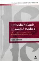 Marc Cortez, Ian a. McFarland - Embodied Souls, Ensouled Bodies, Inbunden