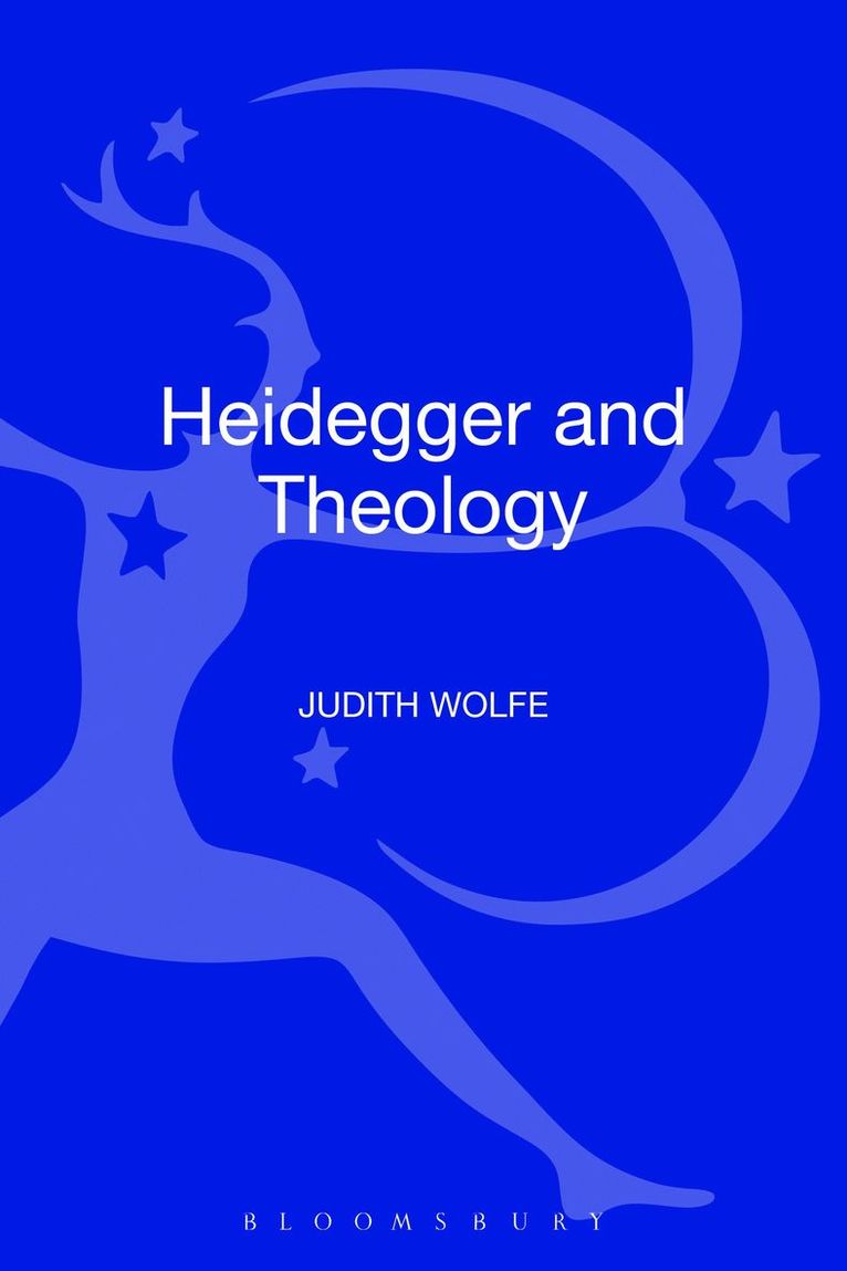 Judith Wolfe - Heidegger and Theology, Inbunden