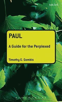 Paul: A Guide for the Perplexed 1