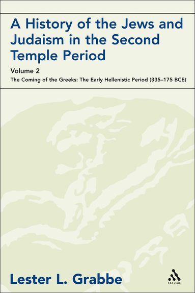 Lester L. Grabbe, Lester L. Grabbe - History of the Jews and Judaism in the Second Temple Period, Volume 2, Inbunden