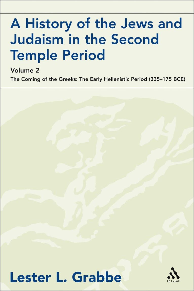 History of the Jews and Judaism in the Second Temple Period, Volume 2