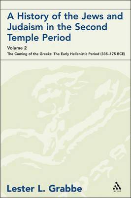 A History of the Jews and Judaism in the Second Temple Period, Volume 2 1