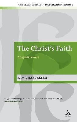 Michael Allen, R. Michael Allen, Ian a. McFarland - Christ's Faith, Inbunden