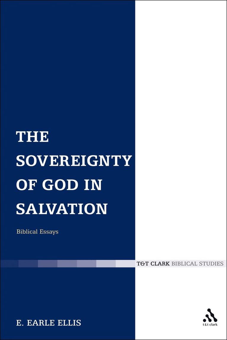 E. Earle Ellis - Sovereignty of God in Salvation, Inbunden